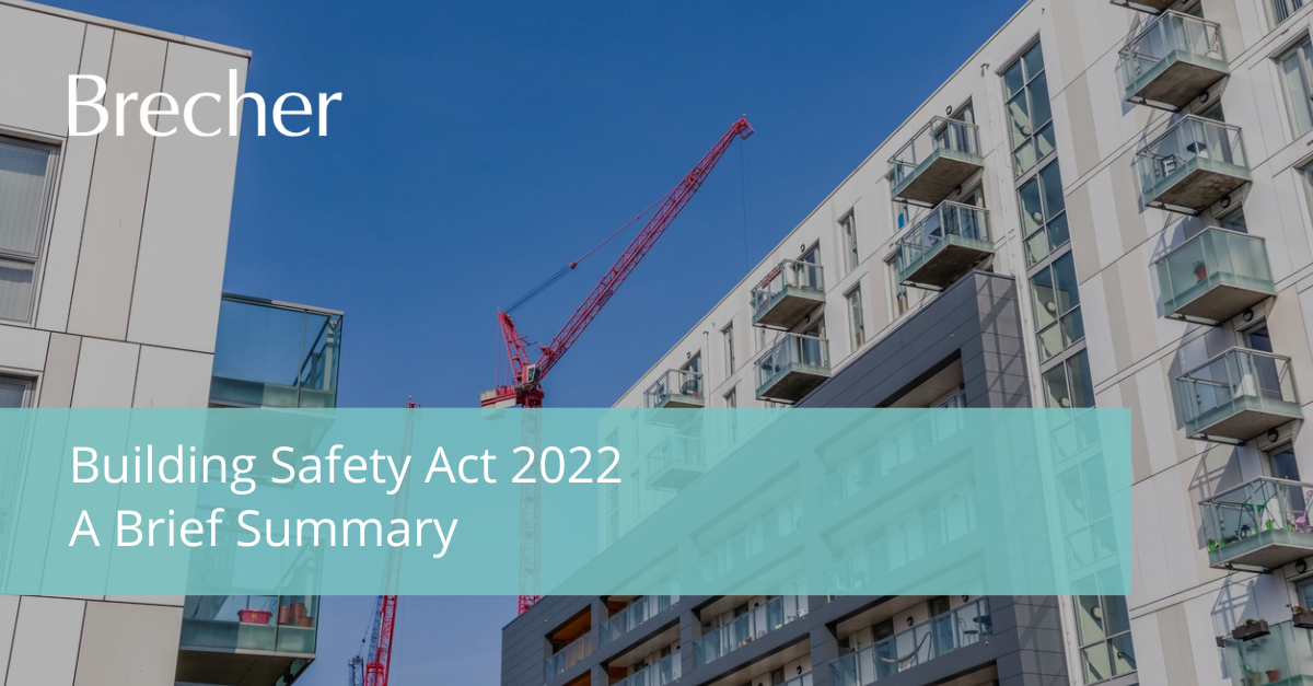 Building Safety Act 2022 A Brief Summary Brecher